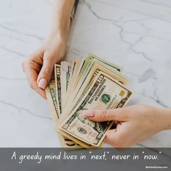 Quotes on Greed for Money,greed quotes, money greed quotes, quotes about greed and money, anti greed quotes, quotes about materialism, money and greed sayings