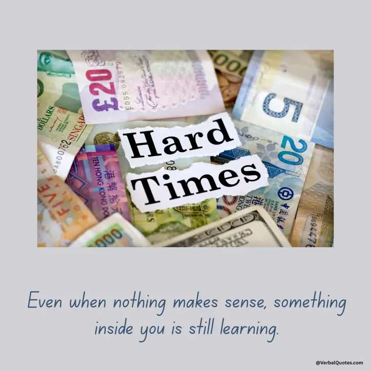 Quotes on Hard Times and Strength, Quotes on Hard Times, hard times quotes, strength through struggles quotes, inspirational tough times quotes, resilience quotes, overcoming challenges quotes, motivational strength quotes, staying strong quotes