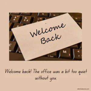 175+ Heartwarming Welcome Back Messages for Coworker & All