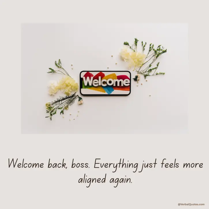 Welcome Back Messages, welcome back wishes, heartwarming welcome back messages, welcome back quotes, welcome back greetings, welcome back messages for coworker, back to work messages, welcome back friend messages, welcome back sayings