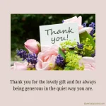 thank you for the gift quotes, thank you for the gift, thank you gift quotes, thank you quotes, gift appreciation quotes, thank you messages for a gift, heartfelt thank you quotes, meaningful thank you messages